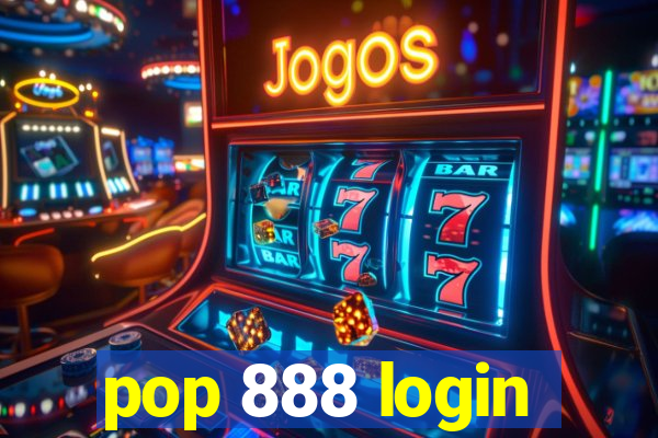 pop 888 login